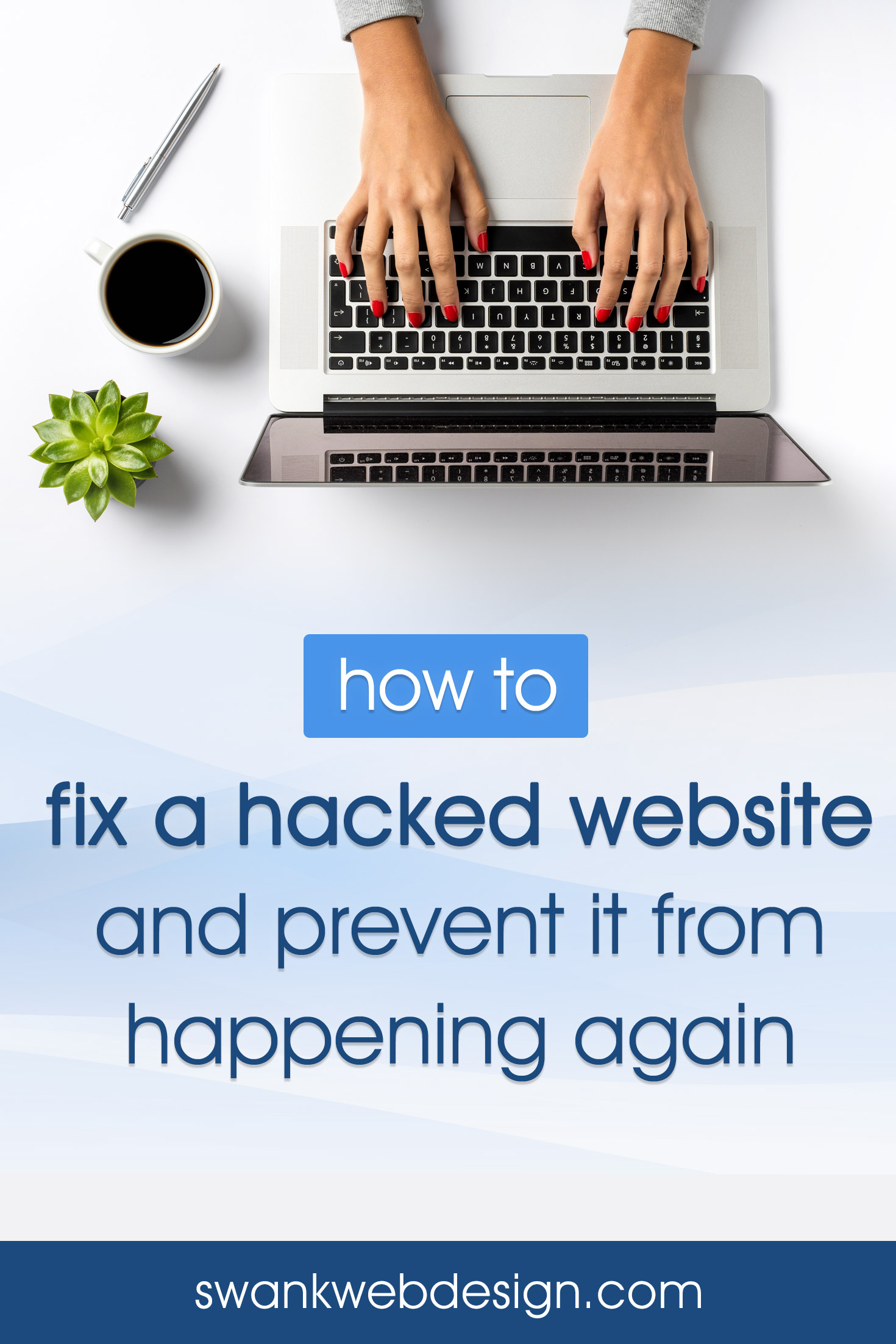 How to fix a hacked website and prevent it from happening again